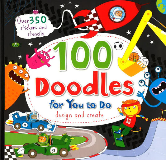 100 Doodles For You To Do: Design And Create