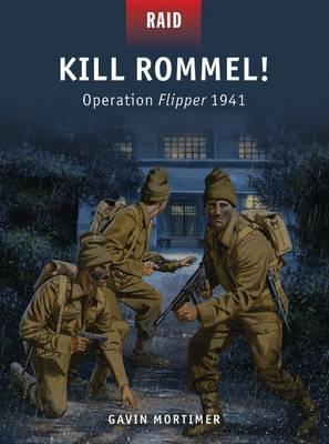 Kill Rommel! : Operation Flipper 1941