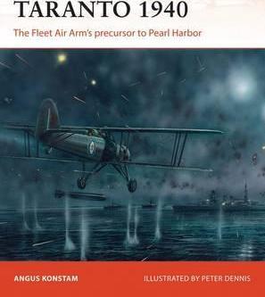 Taranto 1940: The Fleet Air Arm?S Precursor To Pearl Harbor