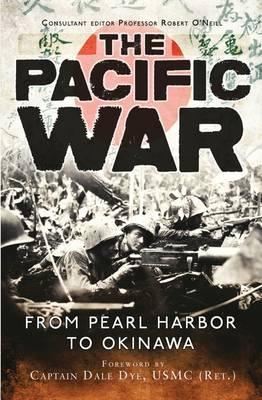 The Pacific War : From Pearl Harbor To Okinawa