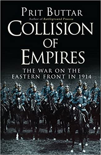 Collision Of Empires : The War On The Eastern Front In 1914