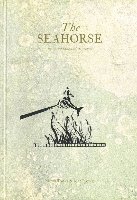 The Seahorse - The Restaurant And Its Recipes