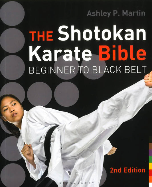 Shotokan Karate Bible 2Nd Edition