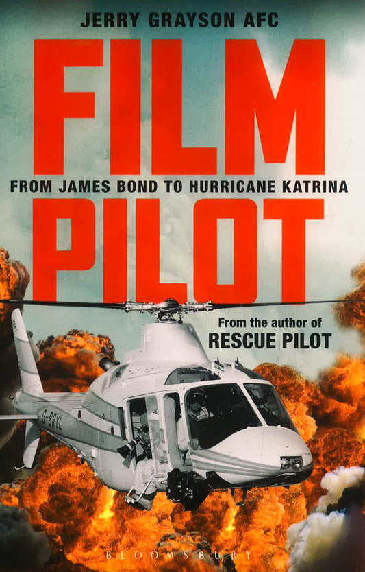 Film Pilot: From James Bond To Hurricane Katrina