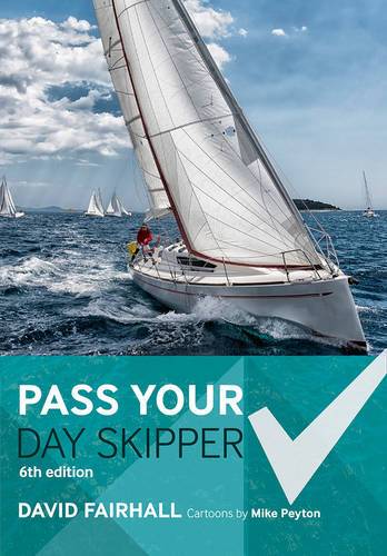 Pass Your Day Skipper: 6Th Edition