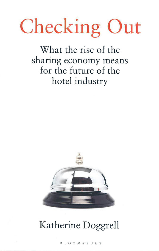 Checking Out: What The Rise Of The Sharing Economy Means For The Future Of The Hotel Industry