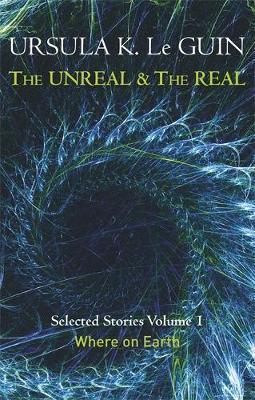Leguin: Unreal & The Real Volume 1