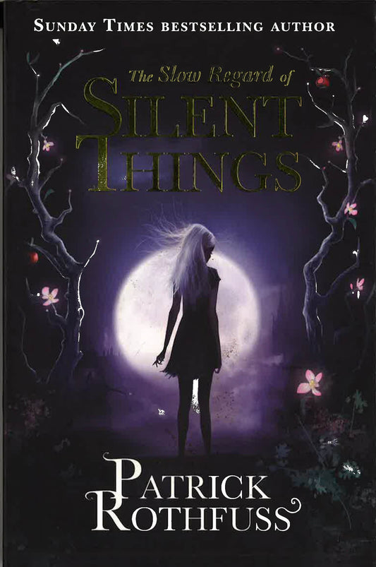 KINGKILLER CHRONICLES: THE SLOW REGARD OF SILENT THINGS