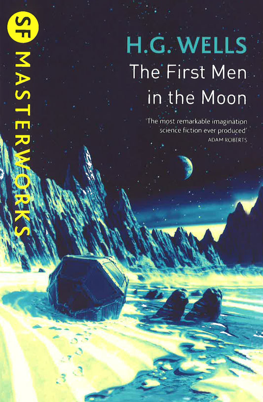 Sf Masterworks: The First Men In The Moon