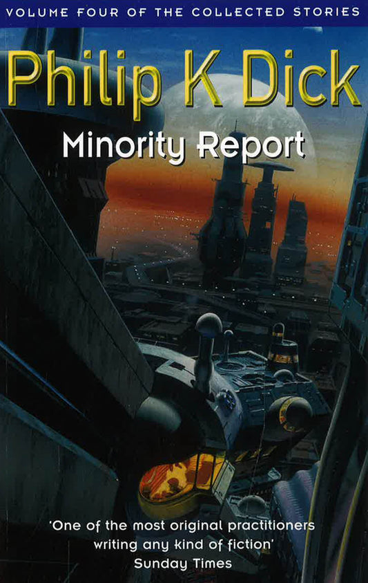 Minority Report: Volume Four Of The Collected Stories