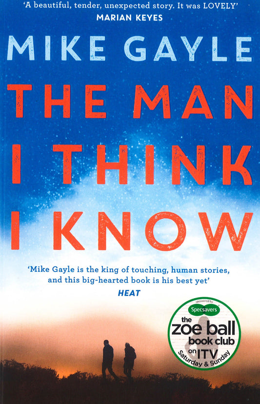 The Man I Think I Know: A Feel-Good, Uplifting Story Of The Most Unlikely Friendship