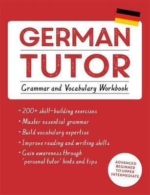 German Tutor: Grammar And Vocabulary Workbook