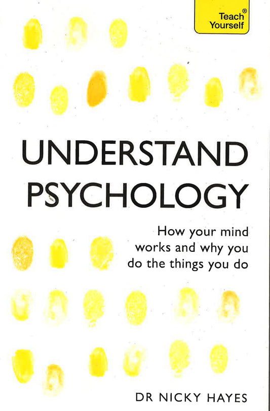 TEACH YOURSELF: UNDERSTAND PSYCHOLOGY