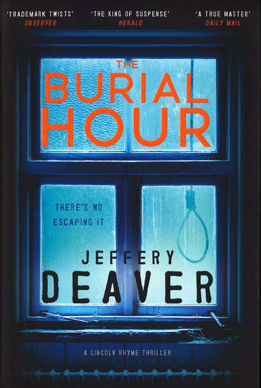 The Burial Hour: Lincoln Rhyme Book 13 (Lincoln Rhyme Thrillers)