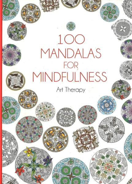 100 Mandalas For Mindfulness: Art Therapy