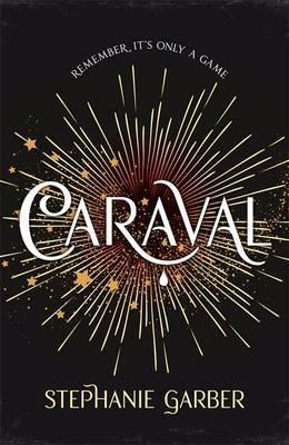 Caraval: The Mesmerising Sunday Times Bestseller