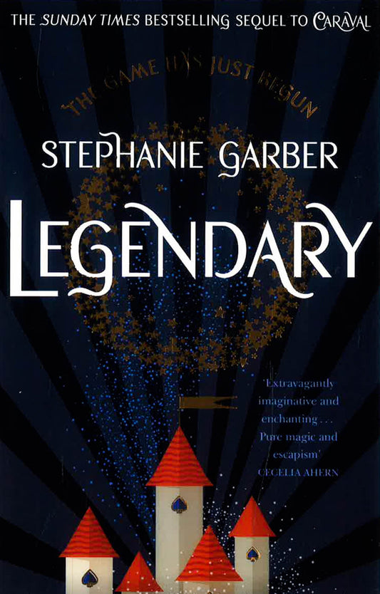 Legendary: The Magical Sunday Times Bestselling Sequel To Caraval