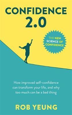 Confidence 2.0: The New Science Of Self-Confidence