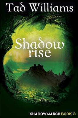 Shadowrise: Shadowmarch Book 3