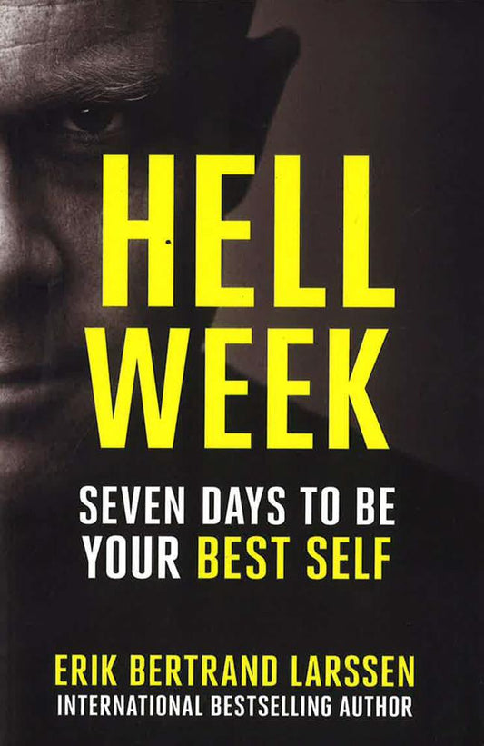 Hell Week: Seven Days To Be Your Best Self