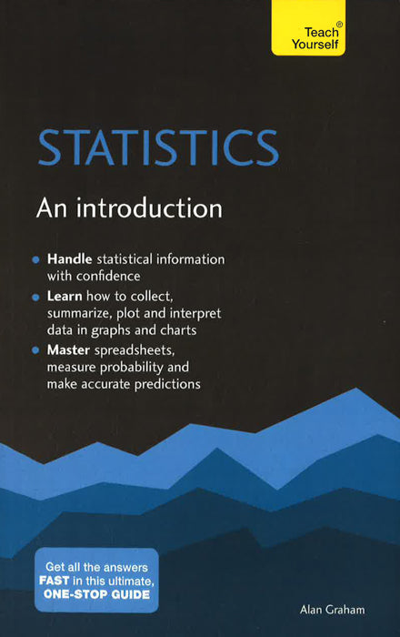 Statistics: An Introduction: Teach Yourself: The Easy Way To Learn Stats