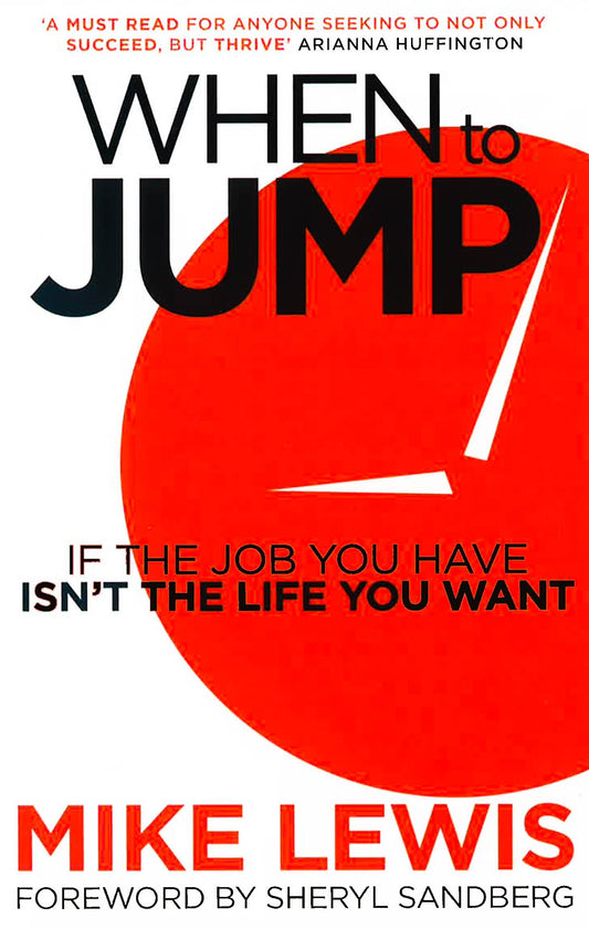 When to Jump: If the Job You Have Isn't the Life You Want