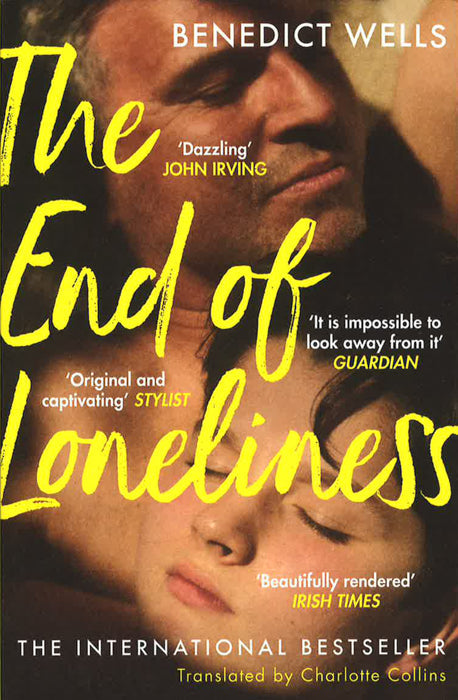 The End Of Loneliness: The Dazzling International Bestseller