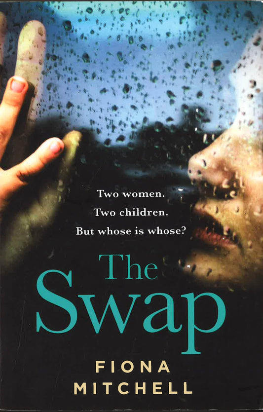 The Swap: The Gripping And Addictive Novel That Everyone Is Talking About