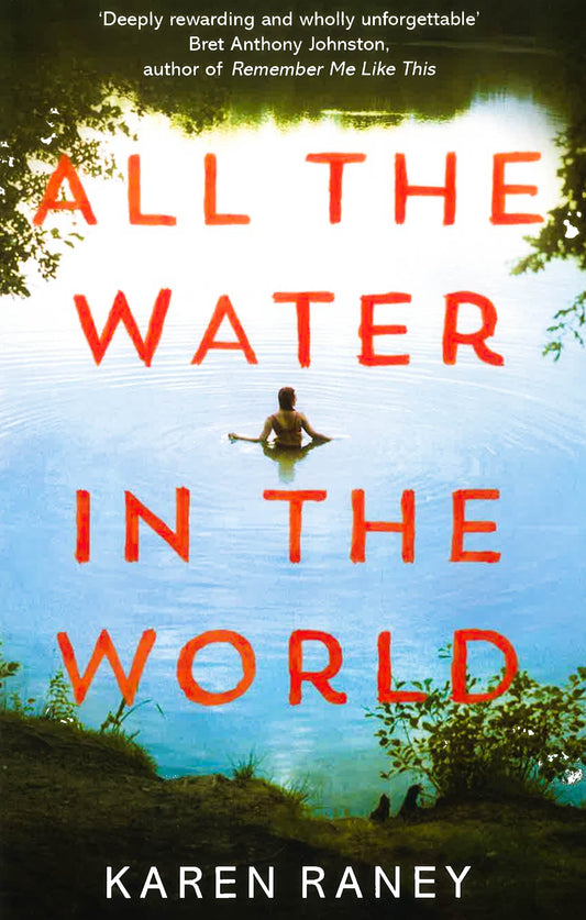 All The Water In The World: Shortlisted For The Costa First Novel Award
