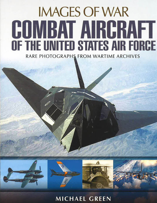 Combat Aircraft Of The United States Air Force