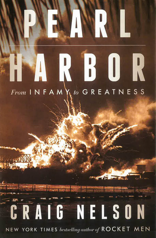 Pearl Harbor : From Infamy To Greatness