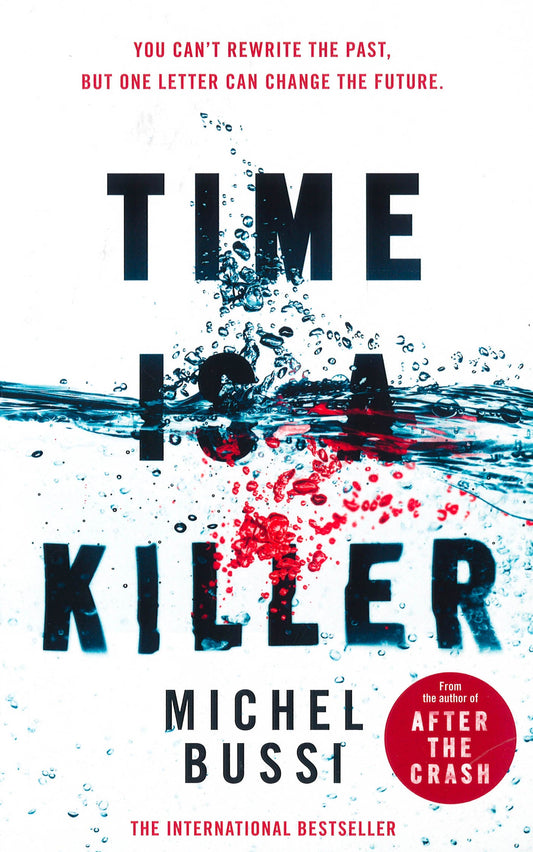 Time Is A Killer: From The Bestselling Author Of After The Crash