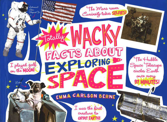 Totally Wacky Facts About Exploring Space
