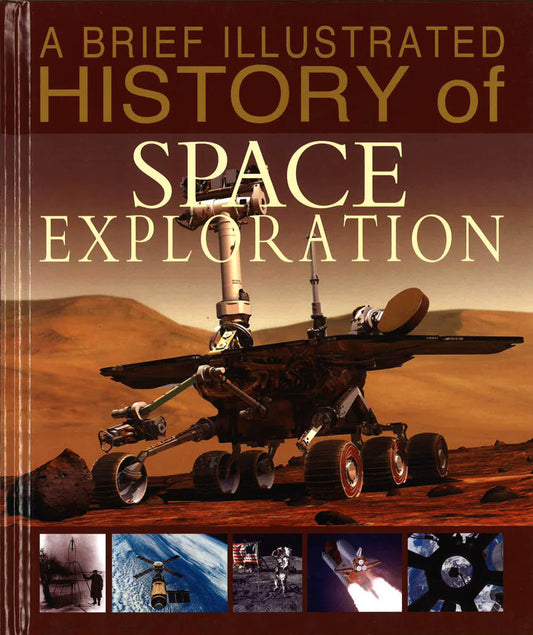 Brief Illustrated History Of Space Exploration