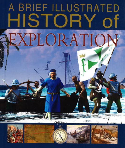 Brief Illustrated History Of Exploration