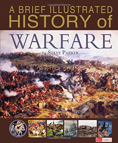 Brief Illustrated History Of Warfare