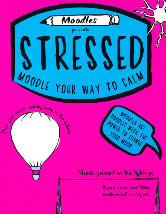 Moodles Presents Stressed: Moodle Your Way To Calm