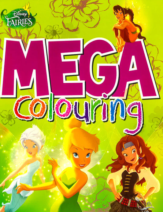 Disney Fairies Mega Colouring