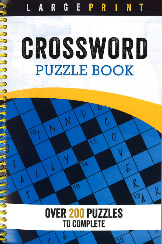 Large Print Crossword Puzzle Book: Over 200 Puzzles To Complete