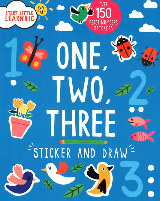 Start Little Learn Big: One, Two, Three Sticker And Draw