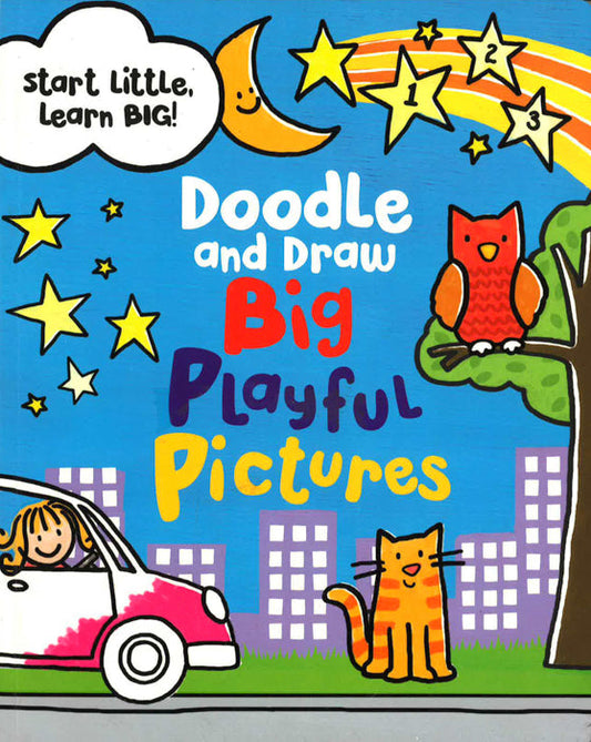 Doodle And Draw Big Playful Pictures (Paperback) (128 Pages) (0% Vat)