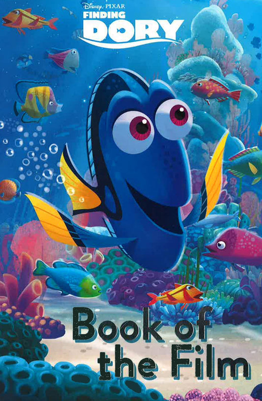 Disney Pixar Finding Dory: Book Of The Film