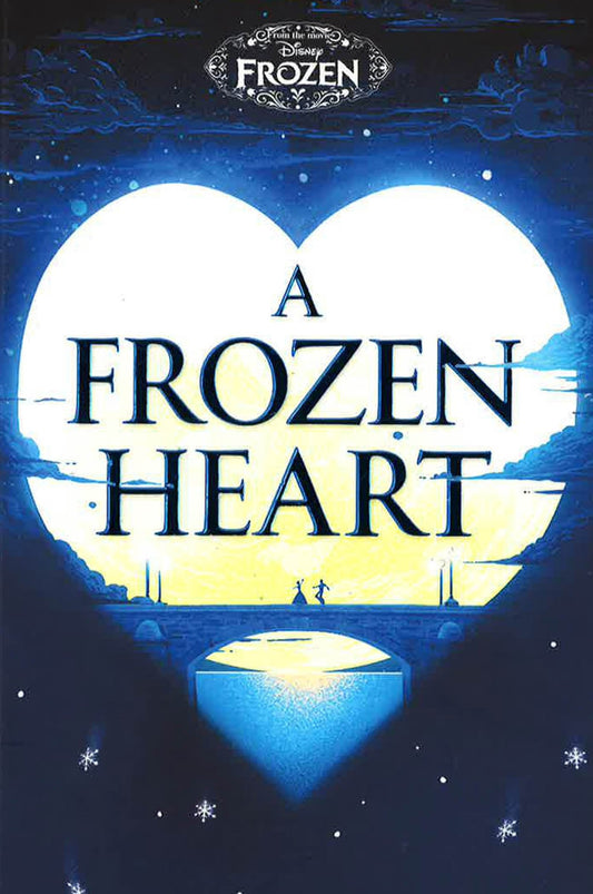 Disney Frozen: A Frozen Heart