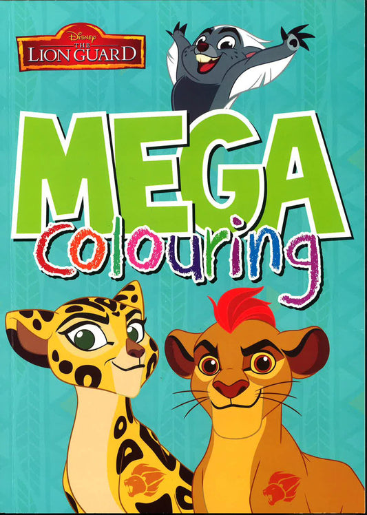 Disney Junior The Lion Guard: Mega Colouring