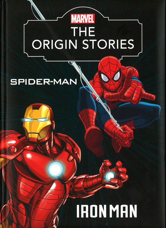 Marvel: The Origin Stories Spider-Man And Iron Man