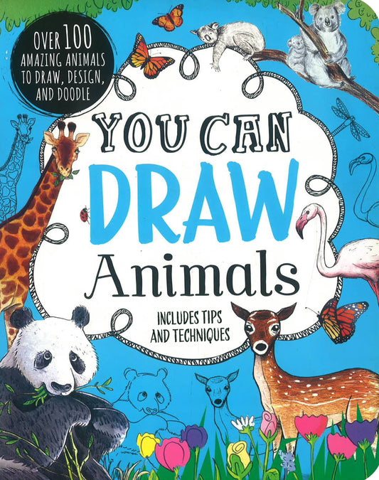 You Can Draw Animals : Includes Tips and Techniques