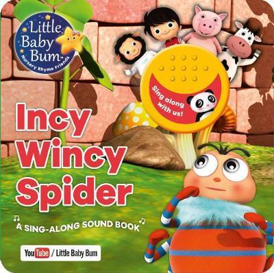 Little Baby Bum Incy Wincy Spider : A Sing-Along Sound Book