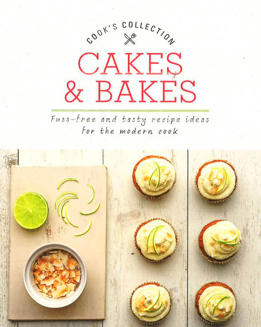 COOK'S COLLECTION: CAKES & BAKES