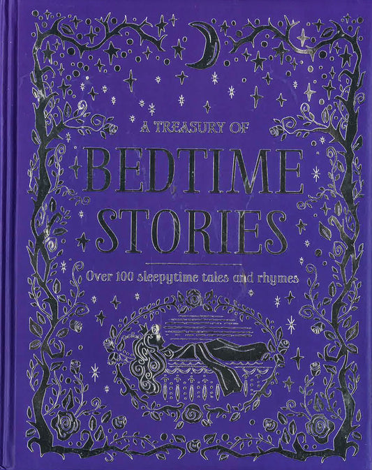 A Treasury Of Bedtime Stories: Over 100 Sleepytime Tales And Rhymes