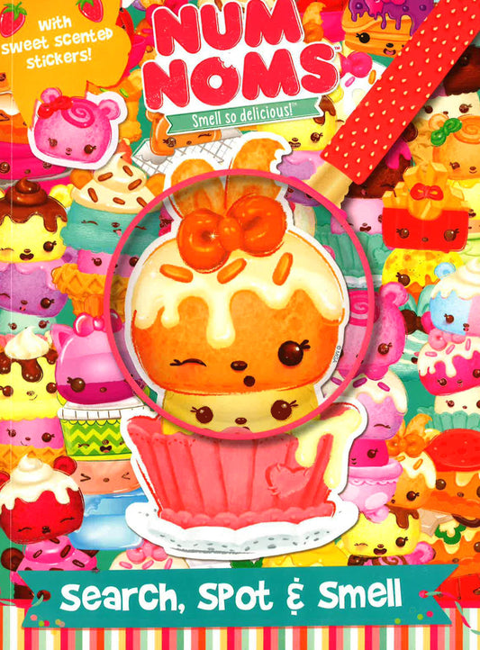 Num Noms Search, Spot & Smell: With Sweet Scented Stickers!